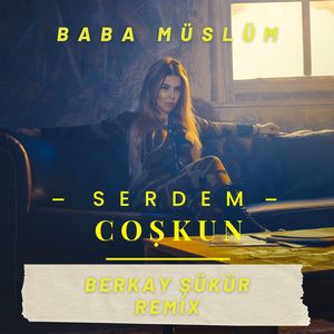 Benden Sana Gelsin (Baba Müslüm, Berkay Şükür Remix)