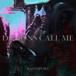 DEMONS CALL ME