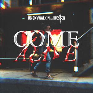 Come Alive (feat. Hueston) (Explicit)