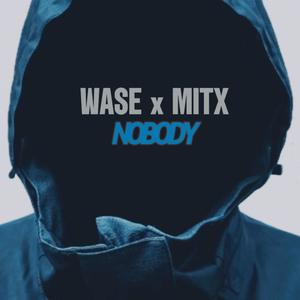 Nobody (feat. Mitx) (Explicit)