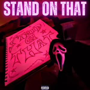 Stand On That (Explicit)