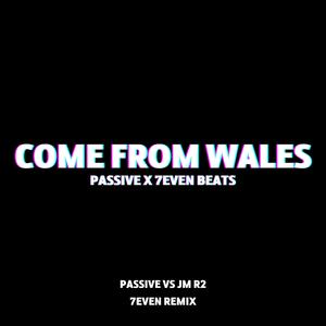 COME FROM WALES (7evenBeats Remix PASSIVE VS JM ROUND 2 DRILL REMIX|Explicit)