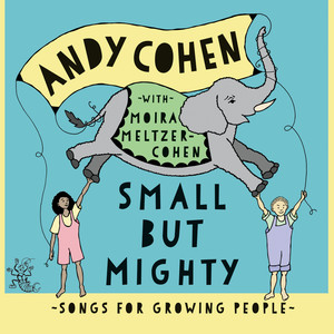 Small but Mighty - Songs for Growing People