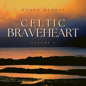 Celtic Braveheart - Volume 2 (Deluxe)