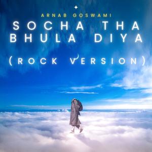 Socha tha bhula diya (feat. Vansh Rathod) (Rock Version)