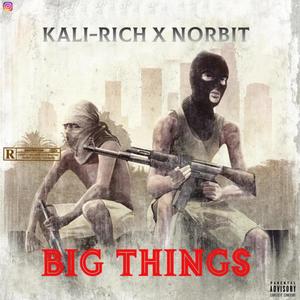 Big Things (feat. Norbit) (Explicit)