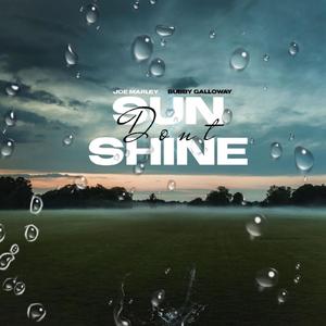 Sun Don't Shine(feat. Bubby Galloway) (Explicit)
