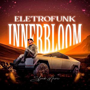 Innerbloom (Eletrofunk)