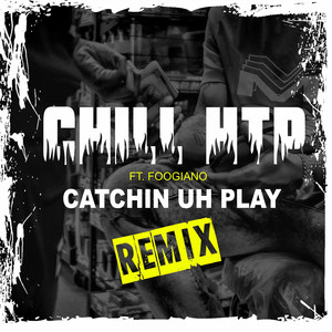 Catchin' Uh Play (Remix|Explicit)