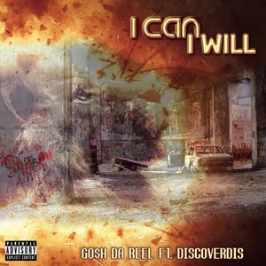 I Can I Will (feat. Discoverdis) (Explicit)