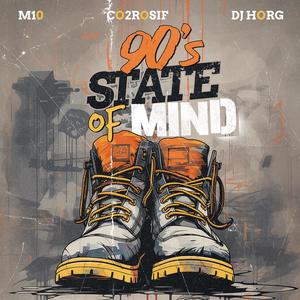90's State of Mind (feat. Co2rosif & DJ Horg) [Explicit]