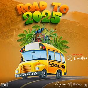 ROAD TO 2025 MIXTAPE (Explicit)