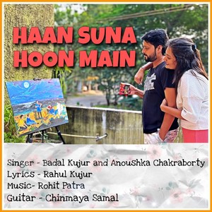 Haan Suna Hoon Main (feat. Chinmaya Samal)