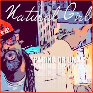 Paging Dr Umar (Natural Girl) (feat. Blaque Trump, Bigg Crooze & Senor Strumpet)