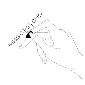Music Psycho (Explicit)