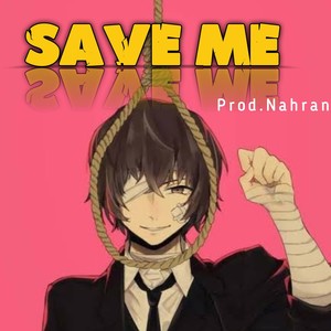 Save me (Extended Version)