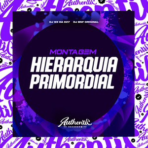 Montagem Hierarquia Primordial (Explicit)