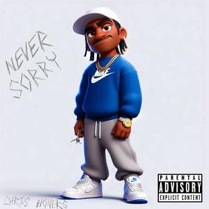 NEVER SORRY (Explicit)