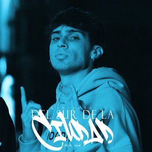 Del Sur de la Ciudad (Explicit)