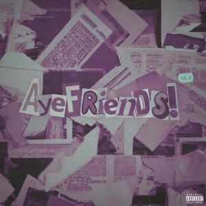 AyeFriends, Vol. 2 (Explicit)