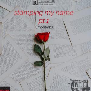 Stamping My Name Pt. 1 (Explicit)