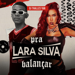 Pra Lara Silva Balançar (Explicit)