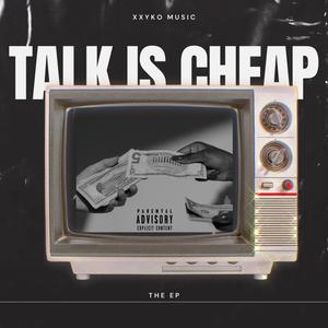 TALK IS CHEAP (Explicit)