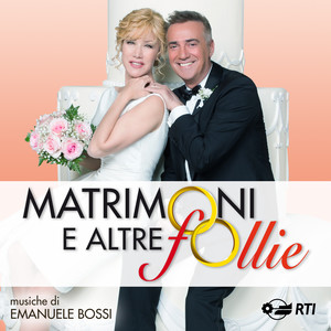 Matrimoni e altre follie (Colonna sonora originale della serie TV)