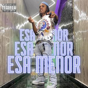 ESA MENOR (feat. EL MORILLOTE)