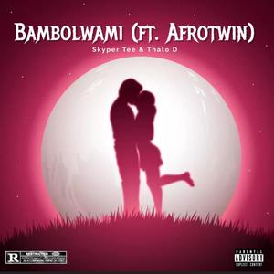 Babolwami (feat. AfroTwin)