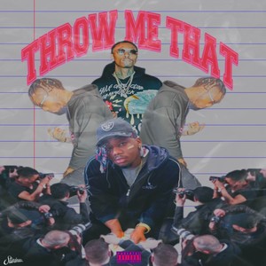 THROW ME THAT (Explicit)