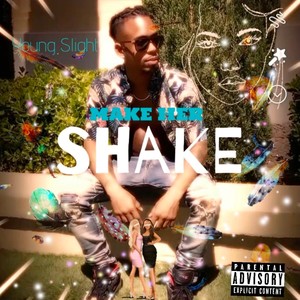 Make her shake (Explicit)