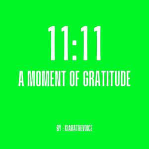 11:11 A moment of gratitude