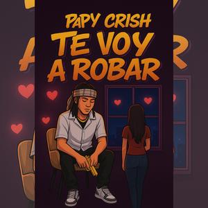 Te Voy A Robar (feat. Papy Crish)