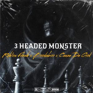 3 Headed Monster (Explicit)