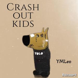 Crazh Out Kids (Explicit)