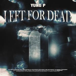 Left For Dead (Explicit)