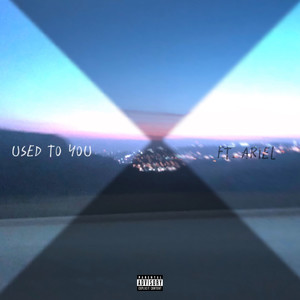Used to You (Explicit)