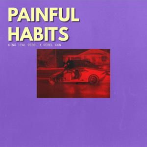 Painful Habits(feat. REBEL DON)