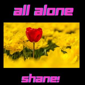 All Alone