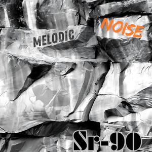 Melodic Noise (Explicit)