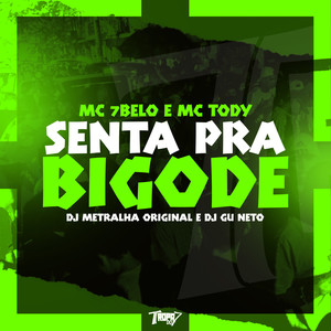 Senta pra bigode (Explicit)
