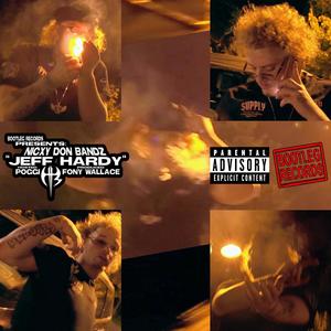 JEFF HARDY (feat. Nicxy Bandz & Fony Wallace) [Explicit]