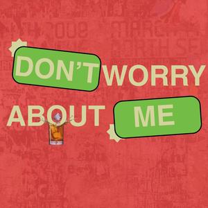 Don't Worry About Me (with 3 Cards Marley)