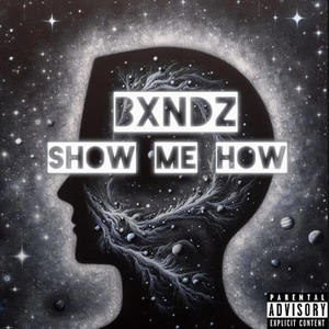 Show me how (Explicit)