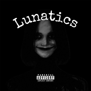 Lunatics (Explicit)