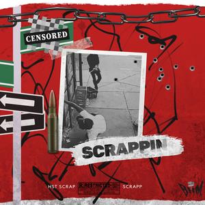 SCRAPPIN (feat. SCRAPP) [Explicit]