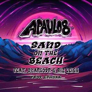 Sand On The Beach (feat. SnapGodP, Riz Leigh & Ethyxx) [Explicit]