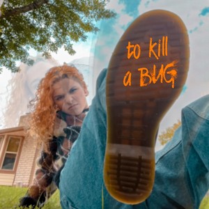 to kill a BUG (Explicit)