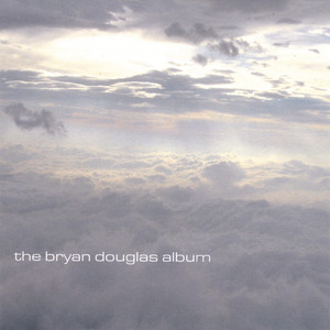 The Bryan Douglas Album